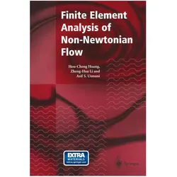 Finite Element Analysis of Non-Newtonian Flow, Fachbücher von Hou-Cheng Huang, Zheng-Hua Li, Asif S Usmani