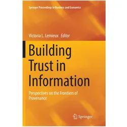 Building Trust in Information, Fachbücher von Victoria L. Lemieux