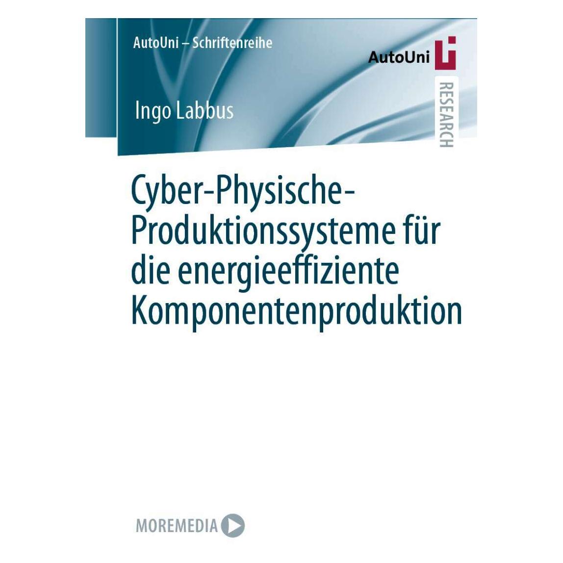 Springer Cyber-physische Produktionssysteme für die energieeffiziente Komponentenproduktion (Deutsch, Softcover, Ingo Labbus) (38997116)