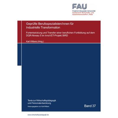 Blaue Reihe / Berufsspezialisten/innen für Industrielle Transformation, Taschenbuch von Karl Wilbers, Epubli, 978-3-7598-6968-5