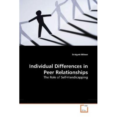 Milner, B: Individual Differences in Peer Relationships, Taschenbuch von Bridgett Milner, VDM, 978-3-639-17107-5