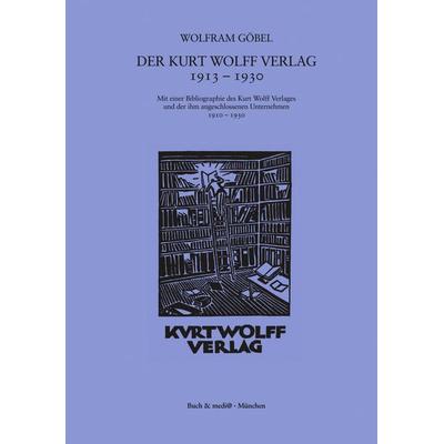 Der Kurt Wolff Verlag, Taschenbuch von Wolfram Göbel, Buch & media, 978-3-86520-263-5
