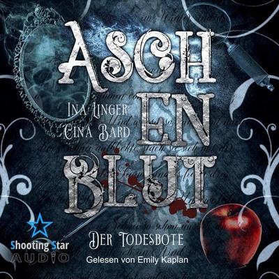 Aschenblut: Der Todesbote - Ina Linger,Cina Bard, Audio, 4066004843216