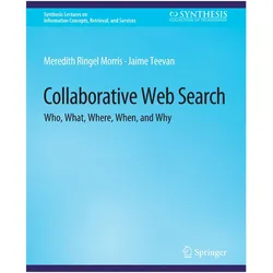 Collaborative Web Search, Fachbücher von Meredith Ringel Morris, Jaime Teevan