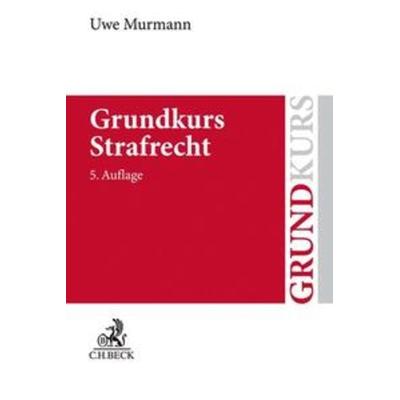 Grundkurs Strafrecht, Taschenbuch von Uwe Murmann, C.H. Beck
