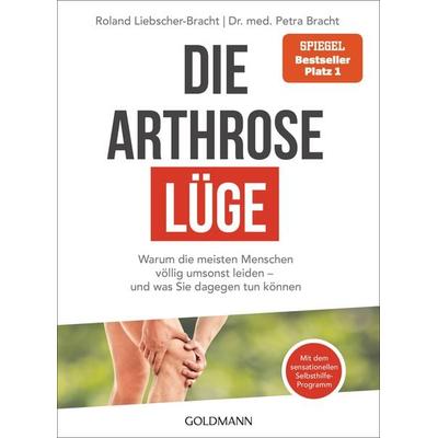 Die Arthrose-Lüge, Taschenbuch von Petra Bracht,Roland Liebscher-Bracht, Goldmann