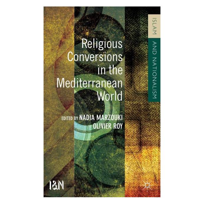 Palgrave Macmillan Uk Religious Conversions in the Mediterran (Englisch, Hardcover, N. Marzouki, O. Roy) (63330045)