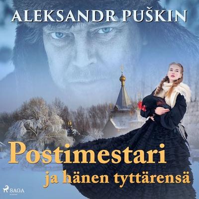 Postimestari ja hänen tyttärensä - Alexander Puschkin, Audio, 9788726941746