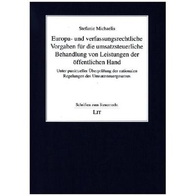 Michaelis, S: Europa- und verfassungsrechtliche Vorgaben für, Taschenbuch von Stefanie Michaelis, Lit Verlag, 978-3-643-15221-3