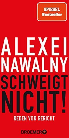 Alexei Nawalny - Schweigt nicht!: Reden vor Gericht - Preis vom 18.10.2026 15:28:09 h