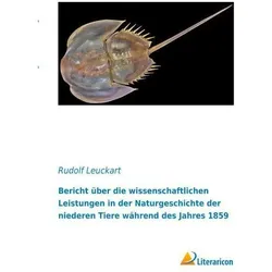 Bericht über die wissenschaftlichen Leistungen in der Naturgeschichte der niederen Tiere während des, Fachbücher von Rudolf Leuckart