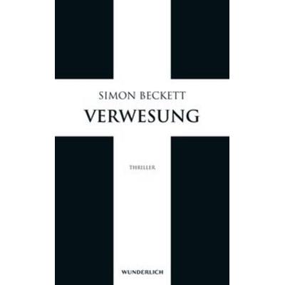 Verwesung. David Hunter, Gebundene Ausgabe von Simon Beckett, ROWOHLT Wunderlich