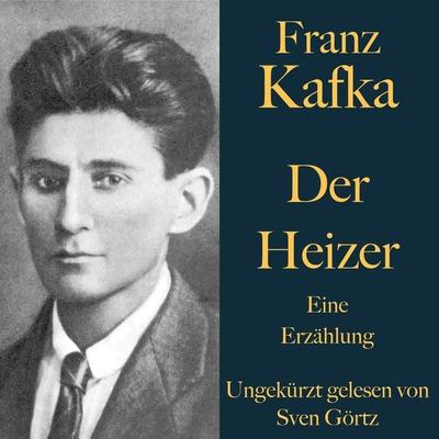Franz Kafka: Der Heizer - Franz Kafka, Audio, 9783955975982
