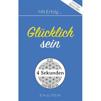 Mit Erfolg ... Glücklich sein, Taschenbuch von Herr Ein,Frau Stein, BoD – Books on Demand, 978-3-7528-2228-1