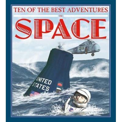 Ten of the Best Adventures in Space, Taschenbuch von David West, Crabtree, 978-0-7787-1842-0