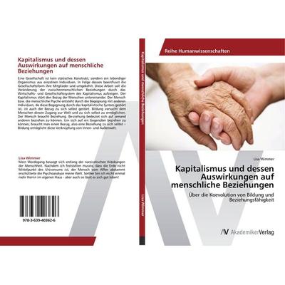 Kapitalismus und dessen Auswirkungen auf menschliche Beziehungen, Taschenbuch von Lisa Wimmer, AV Akademikerverlag, 978-3-639-40362-6