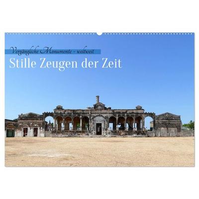Stille Zeugen der Zeit (Wandkalender 2027 DIN A2 quer), CALVENDO Monatskalender