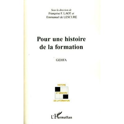 Pour une histoire de la formation, Taschenbuch von Françoise F. Laot,Emmanuel de Lescure, Harmattan, 978-2-296-05700-5