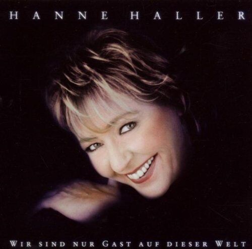 Hanne Haller - Wir Sind Nur Gast auf Dieser Welt - Preis vom 19.10.2026 19:33:35 h