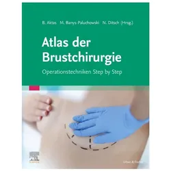 Onkoplastische und rekonstruktive Brustchirurgie, Fachbücher von Nina Ditsch, Maggie Banys-Paluchowski, Bahriye Aktas