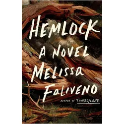 Hemlock, Belletristik von Melissa Faliveno