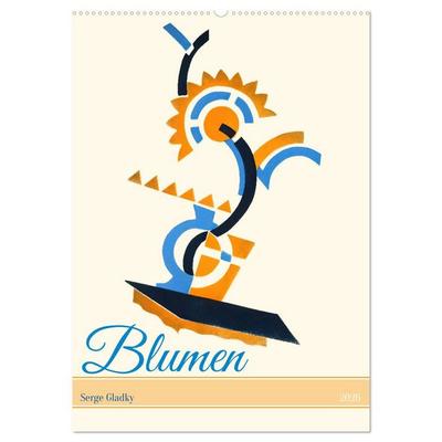 Serge Gladky - Blumen (Wandkalender 2026 DIN A2 hoch), CALVENDO Monatskalender