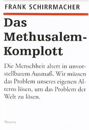 Frank Schirrmacher - Das Methusalem-Komplott - Preis vom 17.10.2026 19:25:27 h