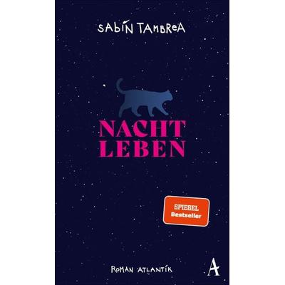 Nachtleben, Gebundene Ausgabe von Sabin Tambrea, Atlantik Verlag, 978-3-455-01235-4