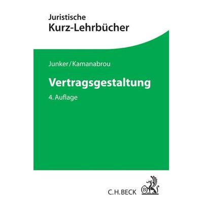 Vertragsgestaltung, Taschenbuch von Abbo Junker,Sudabeh Kamanabrou, C.H. Beck