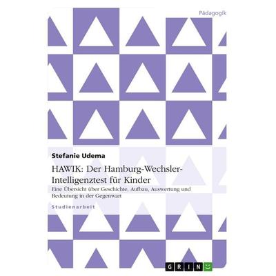 HAWIK: Der Hamburg-Wechsler-Intelligenztest für Kinder, Taschenbuch von Stefanie Udema, GRIN, 978-3-638-86457-2