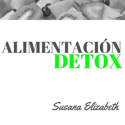 Alimentacion Detox - Susana Elizabeth, Audio, 4250325398658