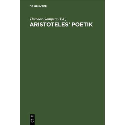 Aristoteles’ Poetik, Gebundene Ausgabe von , De Gruyter, 978-3-11-239105-1