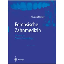 Forensische Zahnmedizin, Fachbücher von Klaus Rötzscher