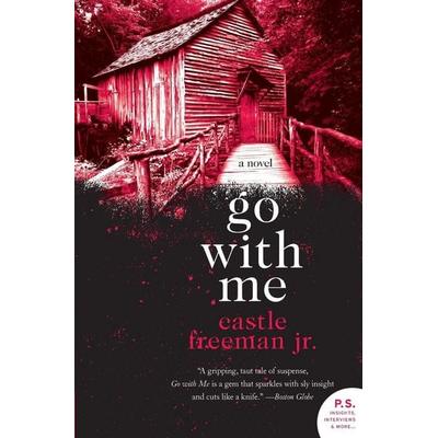 Go with Me, Taschenbuch von Castle Freeman, HarperCollins US, 978-0-06-167185-2