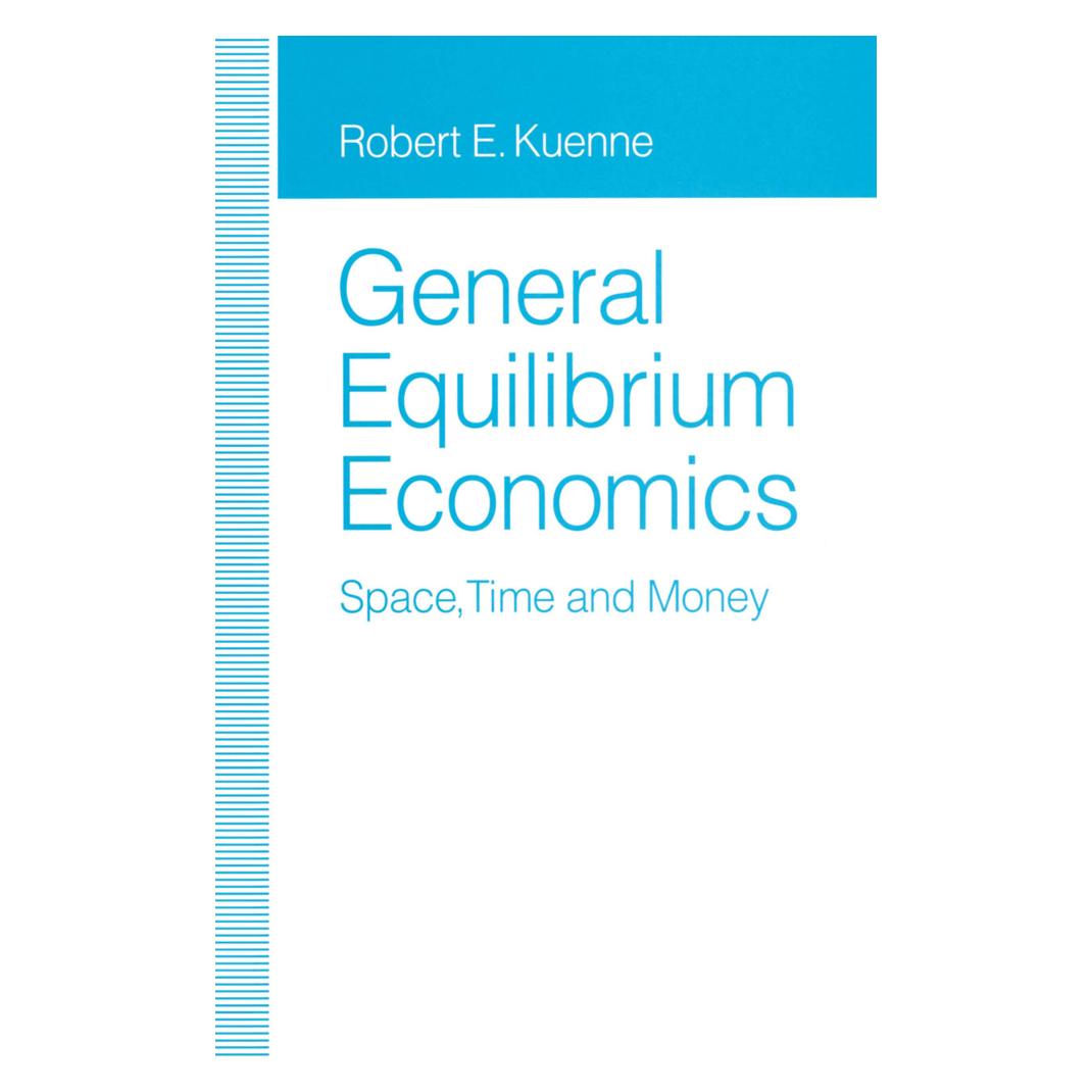 Springer General Equilibrium Economics (Englisch, Softcover, Robert E. Kuenne) (55815987)