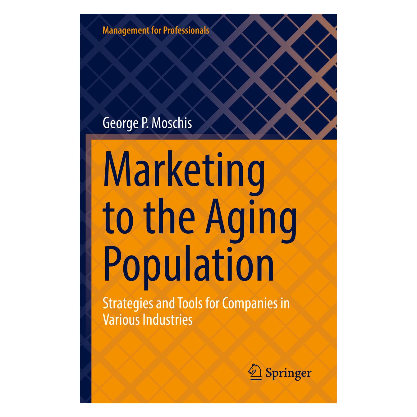 Springer Marketing to the Aging Population (Englisch, Softcover, George P Moschis, George P. Moschis) (56971473)