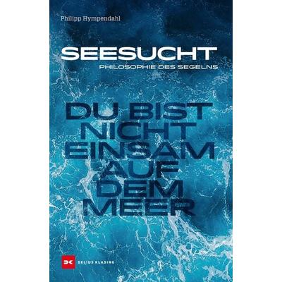 Seesucht, Gebundene Ausgabe von Philipp Hympendahl, Delius Klasing, 978-3-667-13076-1