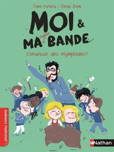 Zelda Zonk - Moi & ma super bande. Vol. 5. Chouette, des olympiades ! - Preis vom 30.09.2026 22:30:23 h