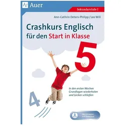 Crashkurs Englisch für den Start in Klasse 5, Schulbücher von Ann-Cathrin Deters-Philipp, Leo Will