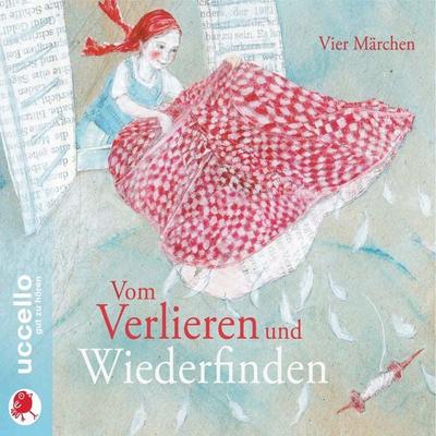 Vom Verlieren und Wiederfinden - Gebrüder Grimm, Audio, 4069977056690