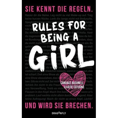 Rules For Being A Girl, Taschenbuch von Candace Bushnell,Katie Cotugno, Dragonfly, 978-3-7488-0042-2