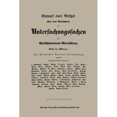Entwurf eines Gesetzes über das Verfahren in Untersuchungssachen mit Geschwornen-Gerichten, Taschenbuch von Abgeordnete der preu?ischen