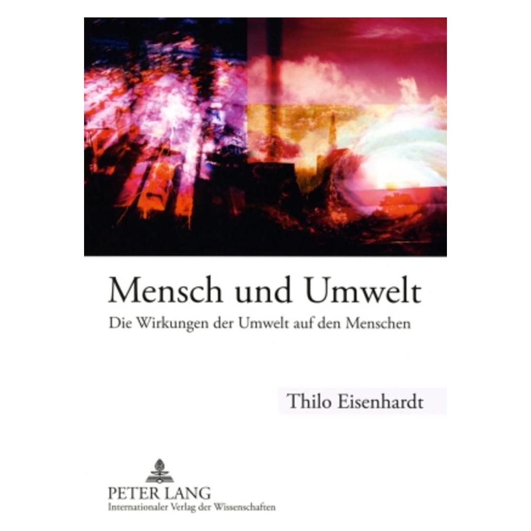 Peter Lang Mensch und Umwelt (Deutsch, Softcover, Thilo Eisenhardt) (7150350)