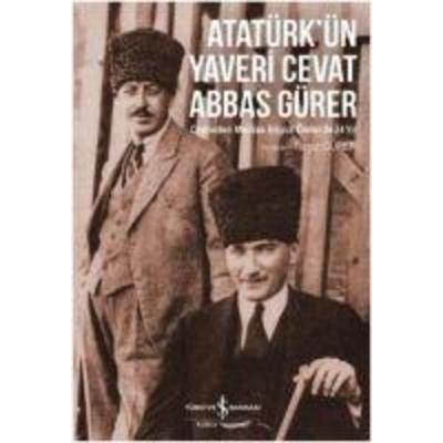 Atatürkün Yaveri Cevat Abbas Gürer, Taschenbuch von Turgut Gürer, Türkiye Is Bankasi Kültür Yayinlari