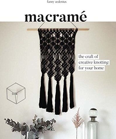 Fanny Zedenius - Macrame: The Craft of Creative Knotting - Preis vom 10.10.2026 11:48:34 h
