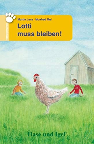 Martin Lenz - Lotti muss bleiben!: Schulausgabe (Tiergeschichten) - Preis vom 13.10.2026 11:25:28 h