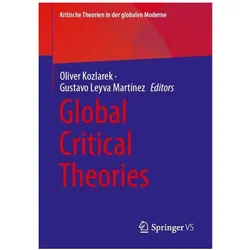 Global Critical Theories, Fachbücher von Gustavo Leyva Martínez, Oliver Kozlarek