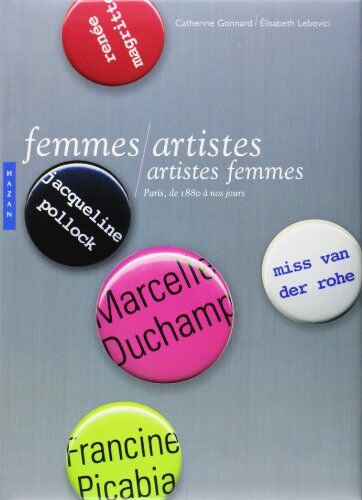 Catherine Gonnard - Femmes artistes, artistes femmes : Paris, de 1880 à nos jours - Preis vom 09.10.2026 07:28:09 h