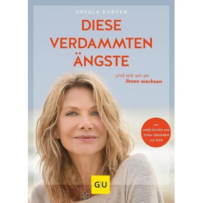 Diese verdammten Ängste (mit DVD), Paperback von Ursula Karven, Gräfe und Unzer Verlag GmbH