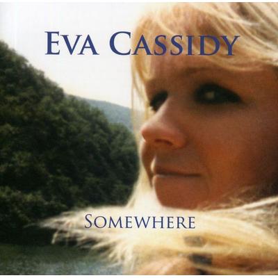 Somewhere - Eva Cassidy, CD